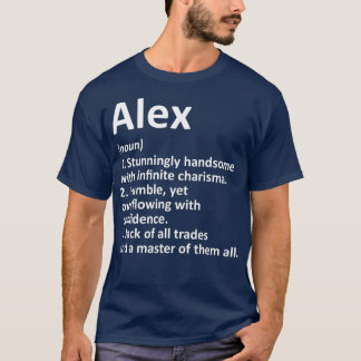 ALEX Definition Personalized Name Funny Birthday T-Shirt