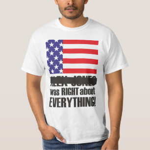 Alex Jones was RIGHT T-Shirt