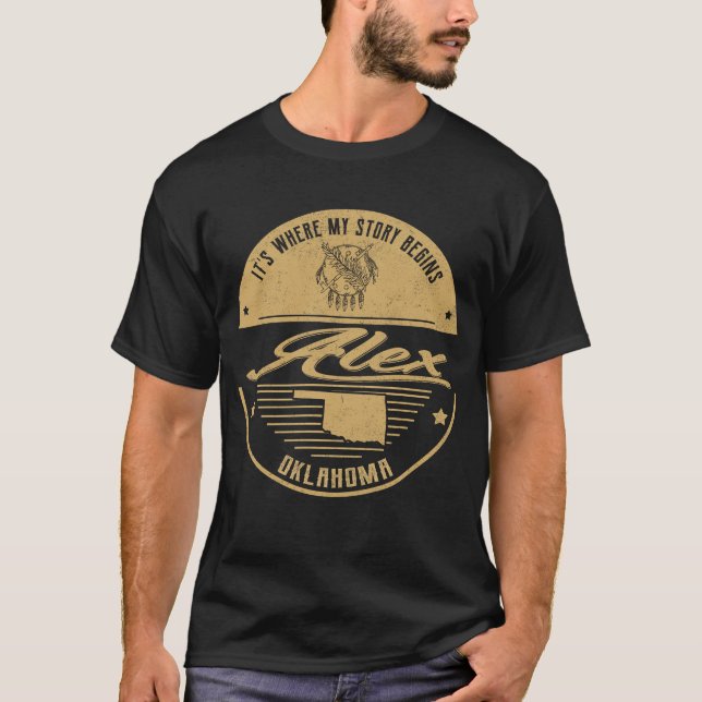 Alex Oklahoma It's Where my story begins T-Shirt (Front)