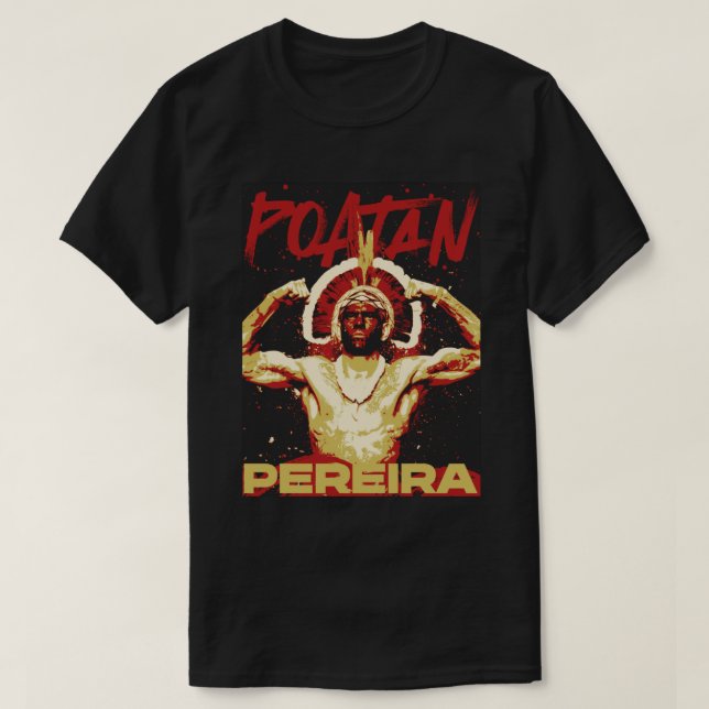 Alex Poatan Pereira  T-Shirt (Design Front)