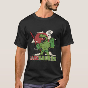 Alex Saurus Funny Personalized Dinosaur T Rex Name T-Shirt
