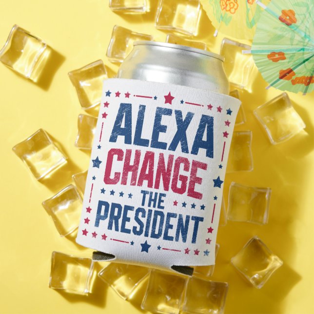Alexa Change The President Funny Political Can Cooler (In Situ Summer)