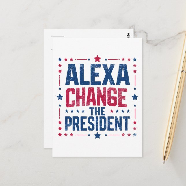 Alexa Change The President Funny Political Postcard (Front/Back In Situ)