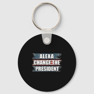 Alexa Change The President Funny Trump Keychain