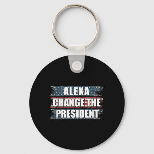 Alexa Change The President Funny Trump Keychain