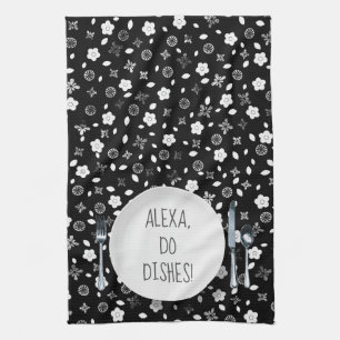 Alexa Command humour for doing dishes Kitchen Towel