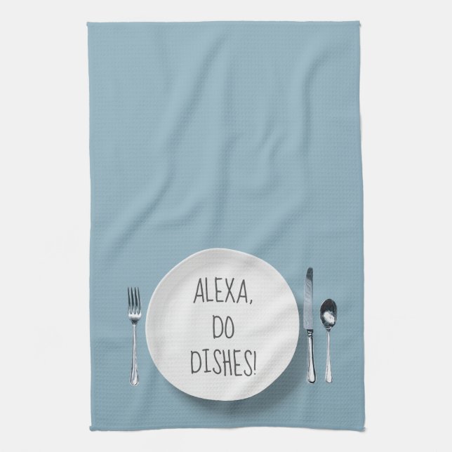 Alexa Command humour for doing dishes Kitchen Towel (Vertical)