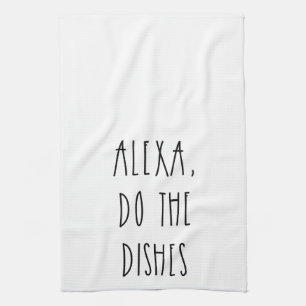 Alexa Do the Dishes Rae Dunn Inspired Kitchen Towel