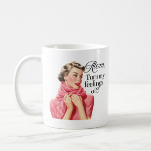 Alexa, Turn My Feelings Off Mug