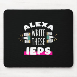 Alexa Write My Iep Funny Teacher Gift For Men And Mouse Pad