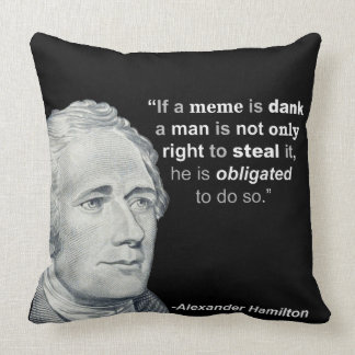 Alexander Hamilton’s Dank Meme - Pillow