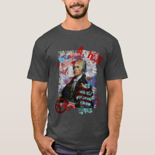 Alexander Hamilton Those who stand for nothing Art T-Shirt