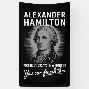 Alexander Hamilton Wrote 51 Essays In 6 Months  Banner