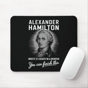 Alexander Hamilton Wrote 51 Essays In 6 Months  Mouse Pad