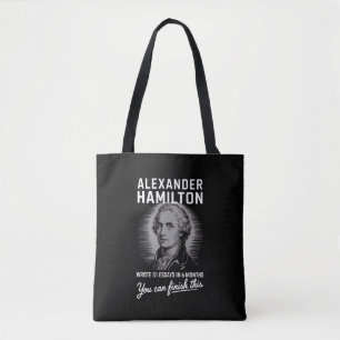 Alexander Hamilton Wrote 51 Essays In 6 Months  Tote Bag