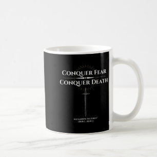 Alexander The Great Conquer Fear Motivational Hist Coffee Mug