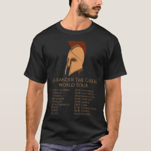 Alexander The Great World Tour  Ancient Greek Hist T-Shirt