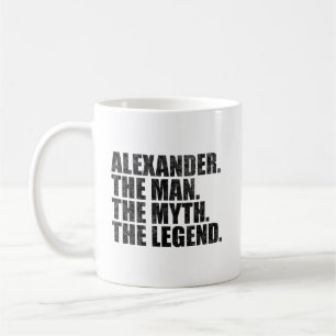 Alexander The Man The Myth The Legend Coffee Mug