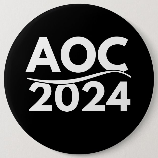 alexandria ocasio cortez 2024, aoc 2024, aoc 6 inch round button (Front)