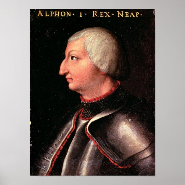 Alfonso V the 'Magnanimous', King of Aragon Poster (Front)