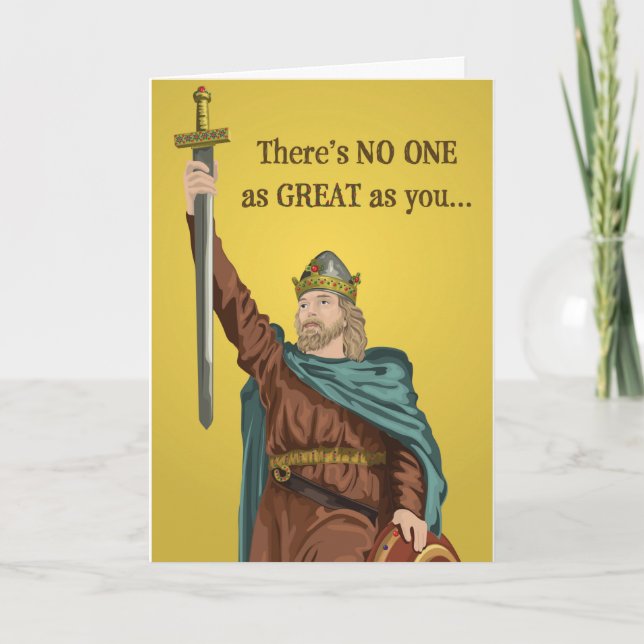 Alfred The Great There's No One As Great As You Card (Front)