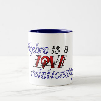 Algebra is a Love/Hate Relationship Two-Tone Coffee Mug