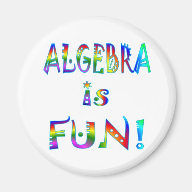 Algebra is Fun Magnet (Front)