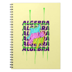 Algebra Just Give Up Math Algebra Teacher  Notebook