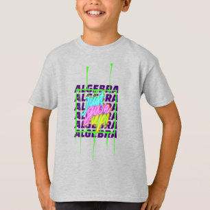Algebra Just Give Up Math Algebra Teacher  T-Shirt