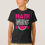 Algebra Math Teacher Mathematics Science Humor T-Shirt<br><div class="desc">Funny Algebra Math Teacher Mathematics Science Humor. The Only Place Where People Buy 66 Watermelons.</div>