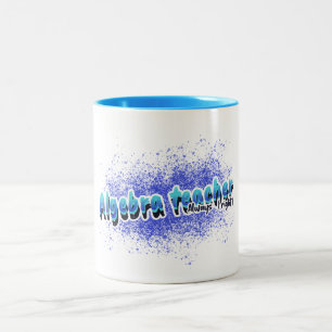 Algebra Teacher Always (right) Math Teacher  Two-Tone Coffee Mug