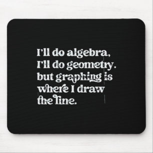 Algebra Teacher Funny Math Teacher T Graphing Geom Mouse Pad