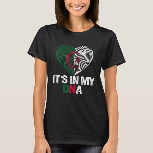 Algeria Flag Algeria  It s In My DNA T-Shirt (Front)