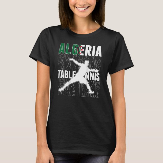 Algeria Ping Pong   Algerian Table Tennis Supporte T-Shirt (Front)