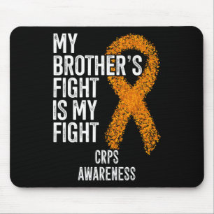Algodystrophy My Brother's Fight Is My Fight Crps  Mouse Pad