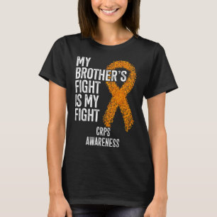 Algodystrophy My Brother's Fight Is My Fight Crps  T-Shirt
