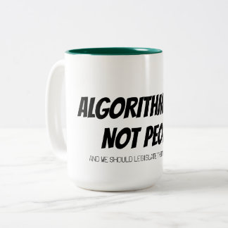 ALGORITHMS ARE NOT PEOPLE Mug