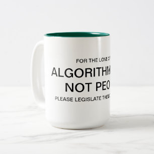 ALGORITHMS ARE NOT PEOPLE Mug
