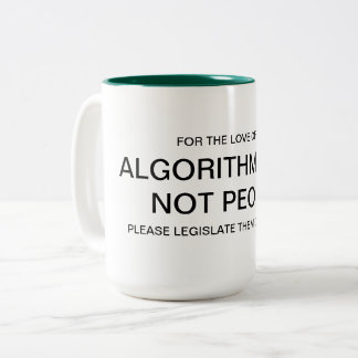 ALGORITHMS ARE NOT PEOPLE Mug