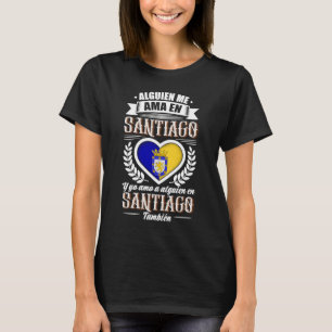 Alguien Me Ama En Santiago Chile T-Shirt