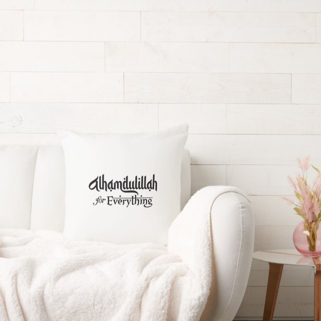 Alhamdulillah for Everything Minimal Islamic Gift Throw Pillow (Couch)