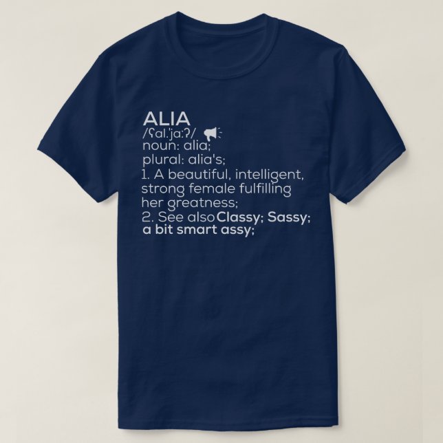 Alia Name Alia Definition Alia Female Name Alia Me T-Shirt (Design Front)