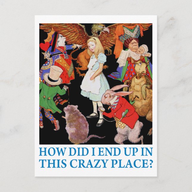 Alice asks,"How did I end up in this crazy place?" Postcard (Front)