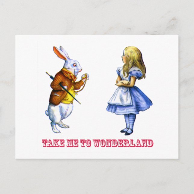Alice Asks the Rabbit to, "Take me to Wonderland." Postcard (Front)