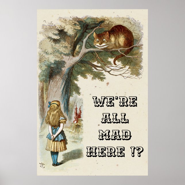 Alice - Chesire Cat 1890 - We're all mad here! Poster (Front)