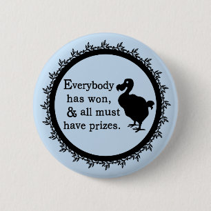 Alice Dodo Everybody Has Won 2 Inch Round Button