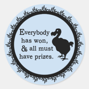 Alice Dodo Everybody Has Won Classic Round Sticker