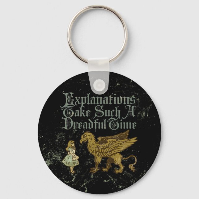 Alice Gryphon Explanations Take Such A Dreadful Ti Keychain (Front)