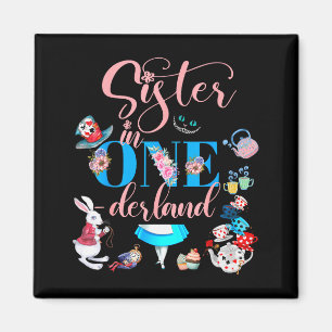 Alice In Onederland Family Sister Of The Birthday  Magnet