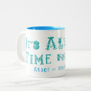 Alice in Wonderland Always time for Tea Mug